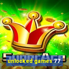 unlocked games 77